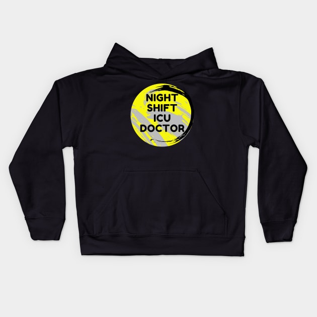 Night Shift ICU Doctor Kids Hoodie by Famgift